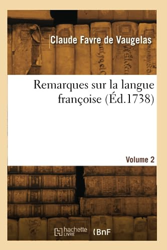 Remarques sur la langue françoise (Éd.1738)