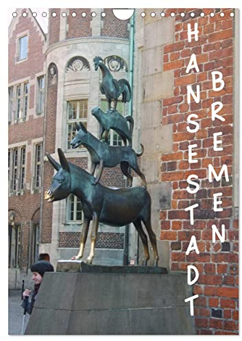 Hansestadt Bremen (Wandkalender 2025 DIN A4 hoch), CALVENDO Monatskalender