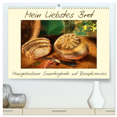 Mein liebstes Brot (hochwertiger Premium Wandkalender 2026 DIN A2 quer), Kunstdruck in Hochglanz: Hausgebackene Sauerteigbrote mit Rezeptverweis (CALVENDO Lifestyle)