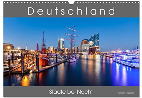 Deutschland Städte bei Nacht (Wandkalender 2024 DIN A3 quer), CALVENDO Monatskalender: Stadtansichten deutscher Städte bei Nacht. (CALVENDO Orte)