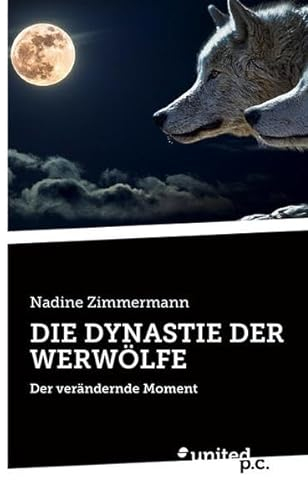 DIE DYNASTIE DER WERWÖLFE: Der verändernde Moment