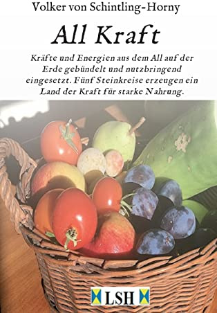 All Kraft: Kräfte und Energien aus dem All auf der Erde gebündelt und nutzbringend eingesetzt. Fünf Steinkreise erzeugen ein Land der Kraft für starke Nahrung.