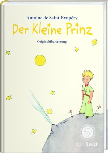 Der Kleine Prinz: Mit den originalen Illustrationen des Autors: Hochwertige Ausgabe mit den originalen Illustrationen und der klassischen Übersetzung