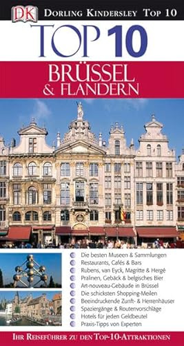 Top 10 Reiseführer Brüssel & Flandern: Ihr Reiseführer zu den Top-10-Attraktionen
