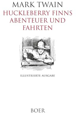 Huckleberry Finns Abenteuer und Fahrten: Mit Illustrationen von Edward Winsor Kemble