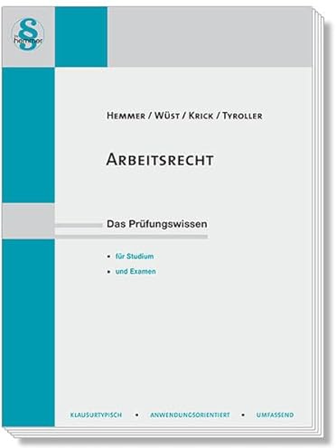 Arbeitsrecht: Das Prüfungswissen für Studium und Examen