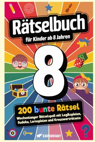 Rätselbuch für Kinder ab 8 Jahren: 200 bunte Rätsel - Wochenlanger Rätselspaß mit Logikspielen, Sudoku, Lernspielen und Kreuzworträtseln (Beschäftigungsbücher für die Grundschule, Band 2)