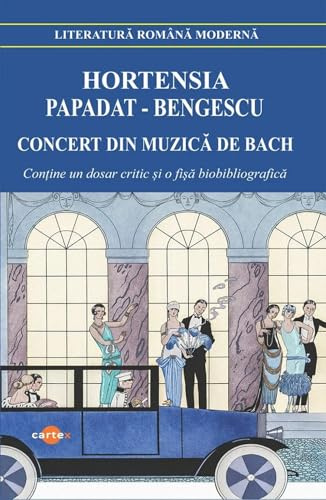 Concert din muzica de Bach - Hortensia Papadat-Bengescu, Literatura romana moderna, Editie in limba romana