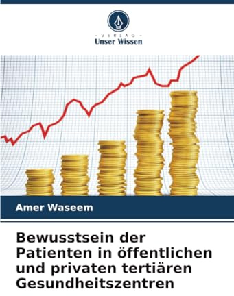 Bewusstsein der Patienten in öffentlichen und privaten tertiären Gesundheitszentren