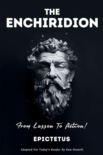 THE ENCHIRIDION - From Lesson To Action!
