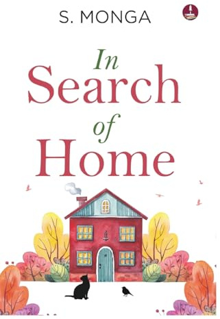 In Search of Home: Poems that bring you Comfort and remind you of Home.