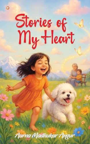 Stories Of My Heart: Love,Laughter, and Memories