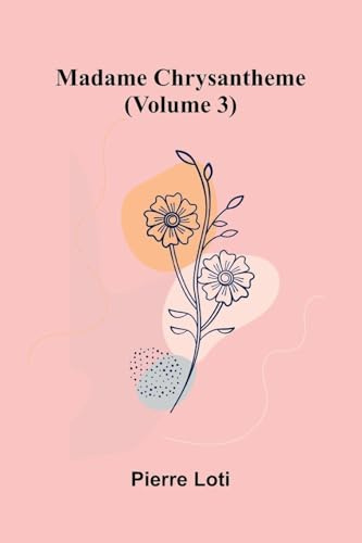Madame Chrysantheme (Volume 3)