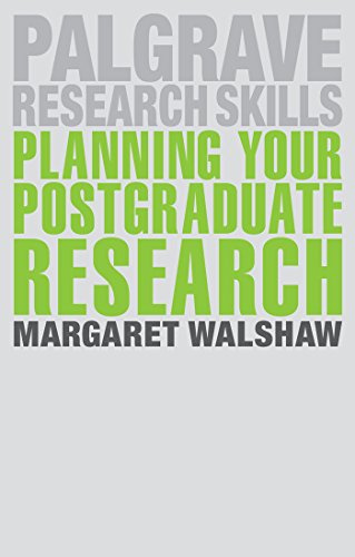 Planning Your Postgraduate Research (Palgrave Research Skills)