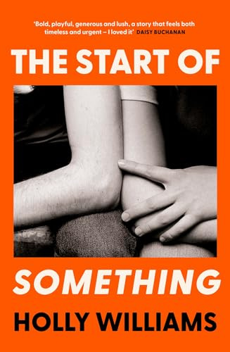 The Start of Something: The sharp, compulsive and thought-provoking book club read you don’t want to miss!