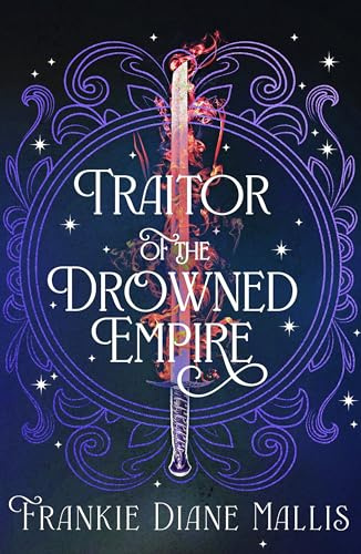 Traitor of the Drowned Empire: the fifth book in the Drowned Empire romantasy series (Drowned Empire Series)