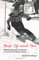 Shut Up and Ski: Wipeouts, shootouts and blowouts on the trail to the Olympic dream: Volume 1