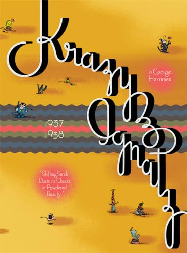 Krazy & Ignatz: Komplete 1937-1938: Shifting Sands Dusts Its Cheeks in Powdered Beauty: Compounding the Complete Full-page Comic Strips With Some Extra Oddities 1937-38 (KRAZY & IGNATZ (DATE) TP)