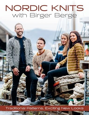Nordic Knits with Birger Berge: Traditional Patterns, Exciting New Looks
