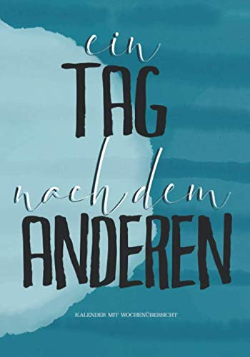 Kalender Ein Tag nach dem Anderen: Der Große Tageskalender mit über 400 Seiten, A5 Soft Cover - Creme Seiten (7 x 10, 408 Seiten)