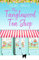 The Tanglewood Tea Shop (Tanglewood Village series): A laugh out loud romantic comedy of new starts and finding home: 1 (Tanglewood Village series, 1)