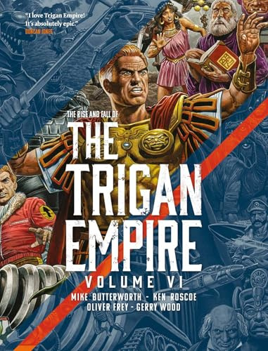 The Rise and Fall of the Trigan Empire volume VI (Volume 6)