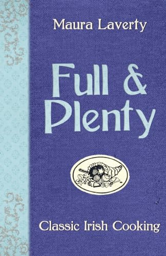 Full & Plenty: Classic Irish Cooking