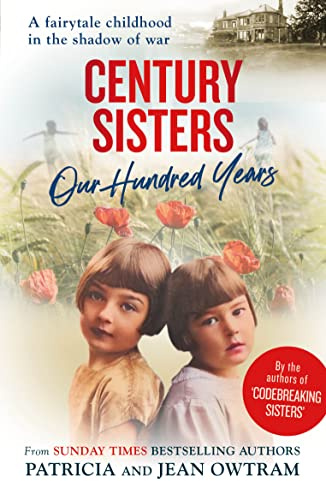 Century Sisters: Our Hundred Years: A Fairytale Childhood in the Shadow of War