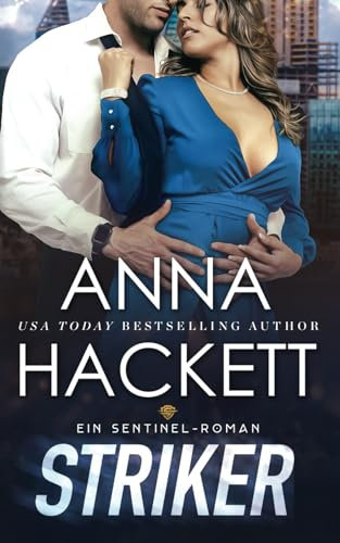 Striker: Ein Sentinel-Roman (Sentinel Security, Band 3)