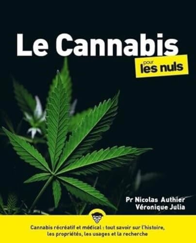 Le Cannabis pour les Nuls: | plante, usages, santé, législation, société, recherche