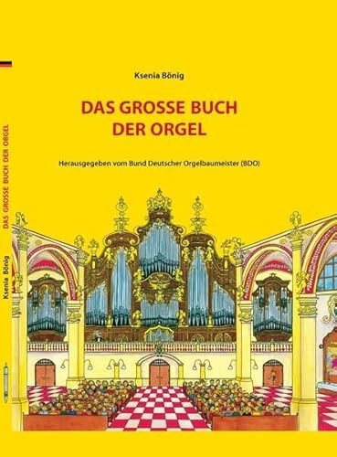 Das Große Buch der Orgel: Herausgegeben vom Bund Deutscher Orgelbaumeister