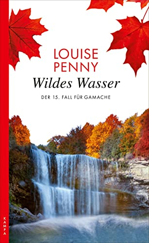 Wildes Wasser: Der 15. Fall für Gamache: Der 15. Fall für Armand Gamache (Ein Fall für Gamache)