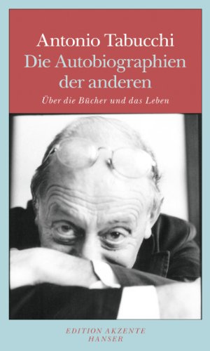 Die Autobiographien der anderen: Über die Bücher und das Leben