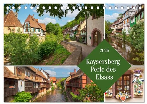 Kaisersberg Perle des Elsass (Tischkalender 2026 DIN A5 quer), CALVENDO Monatskalender: Romantiktrip im Herzen des Elsass (CALVENDO Orte)