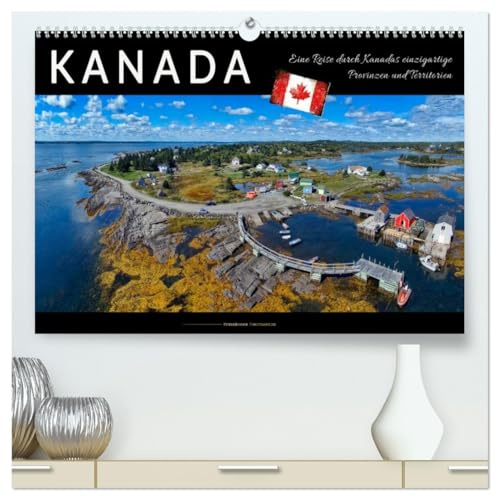 Kanada - eine Reise durch Kanadas einzigartige Provinzen und Territorien (hochwertiger Premium Wandkalender 2026 DIN A2 quer), Kunstdruck in ... immer eine Reise wert ist. (CALVENDO Natur)