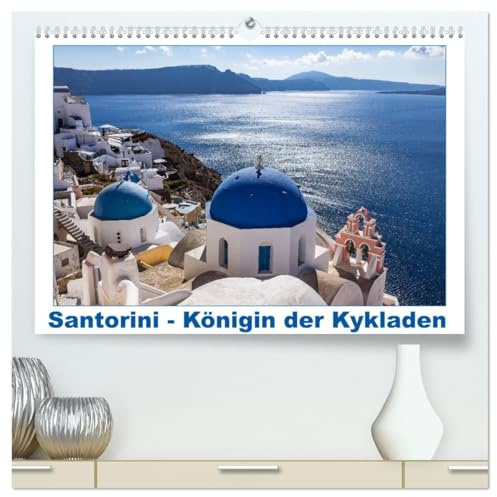 Santorini - Königin der Kykladen (hochwertiger Premium Wandkalender 2026 DIN A2 quer), Kunstdruck in Hochglanz: Santorini in 12 Bilder (CALVENDO Orte)