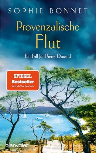 Provenzalische Flut: Ein Fall für Pierre Durand (Die Pierre-Durand-Krimis, Band 10)