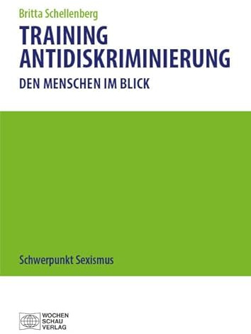 Training Antidiskriminierung II: Den Menschen im Blick (Schwerpunkt Sexismus)