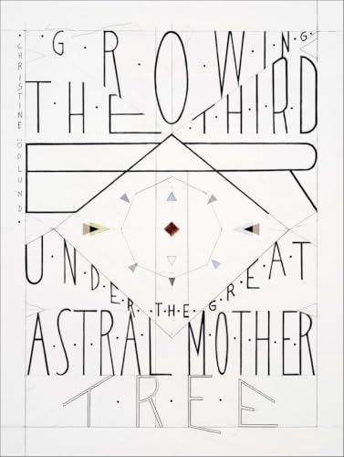 Christine Ödlund: Growing the Third Ear under the Great Astral Mother Tree