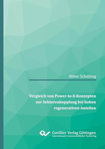 Vergleich von Power-to-X-Konzepten zur Sektorenkopplung bei hohen regenerativen Anteilen