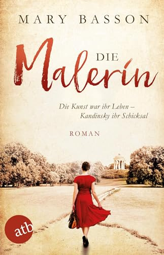 Die Malerin: Roman (Mutige Frauen zwischen Kunst und Liebe, Band 4)
