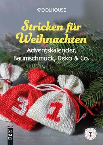 Stricken für Weihnachten: Adventskalender, Baumschmuck, Deko & Co. (mitp Kreativ)