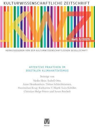 Affektive Praktiken im digitalen Klimaaktivismus (Kulturwissenschaftliche Zeitschrift)
