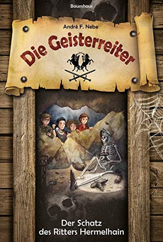 Der Schatz des Ritters Hermelhain: Band 1 (Die Geisterreiter, Band 1)