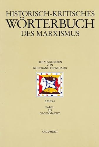 Historisch-kritisches Wörterbuch des Marxismus, Bd.4, Fabel bis Gegenmacht