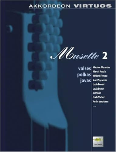 Musette 2: Valses Polkas Javas