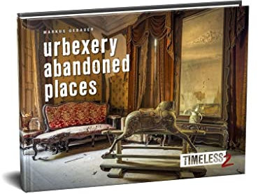 Timeless 2: urbexery abandoned places