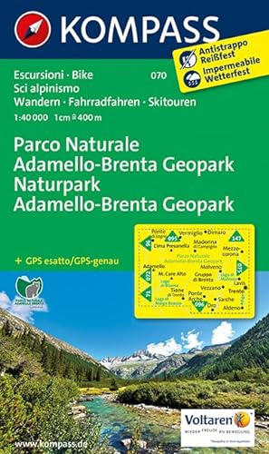 Parco Naturale Adamello-Brenta Geopark/Naturpark Adamello-Brenta Geopark: Wanderkarte mit Radrouten und alpinen Skirouten. GPS-genau. 1:40000 (KOMPASS Wanderkarte, Band 70)