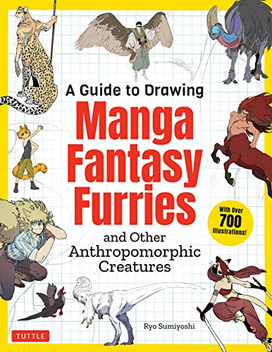 A Guide to Drawing Manga Fantasy Furries: And Other Anthropomorphic Creatures