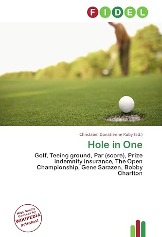 Hole in One: Golf, Teeing ground, Par (score), Prize indemnity insurance, The Open Championship, Gene Sarazen, Bobby Charlton